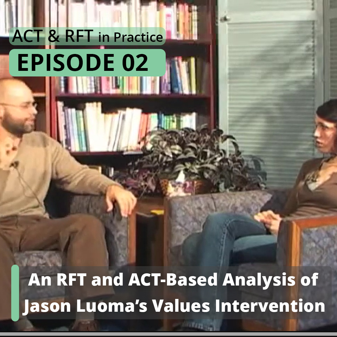 تحلیل مداخله‌ی ارزش جیسن لوما Jason Luoma بر مبنای ACT و RFT